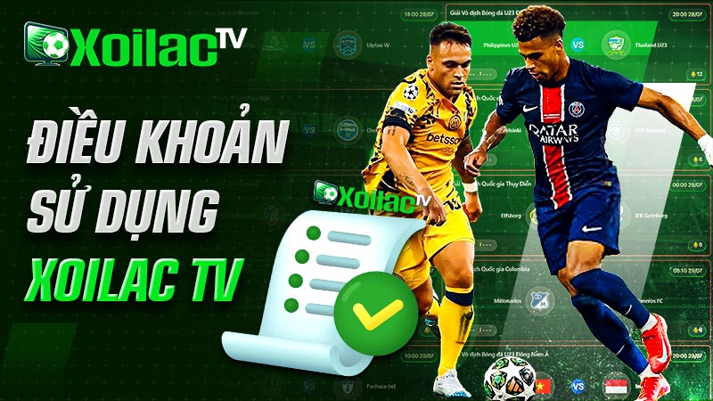 Điều khoản sử dụng Xoilac TV Điều khoản sử dụng Xoilac TV
