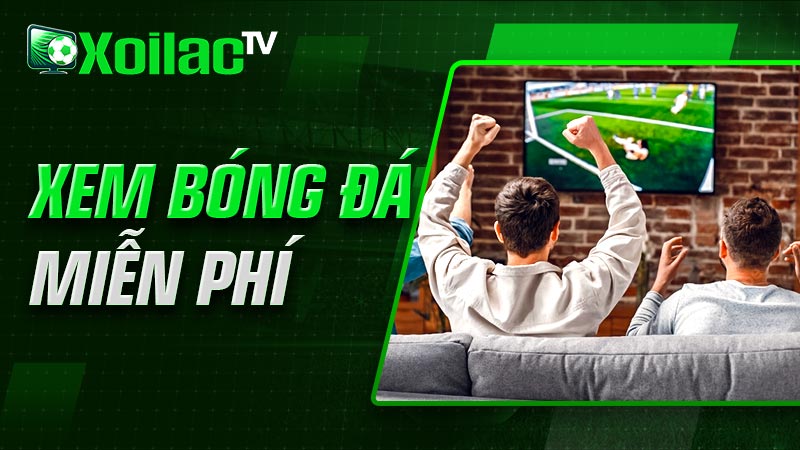 Xem trực tiếp bóng đá xoilac miễn phí Xem trực tiếp bóng đá xoilac miễn phí
