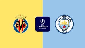 Nhận định bóng đá Man City vs Villarreal 02h00 ngày 22/10